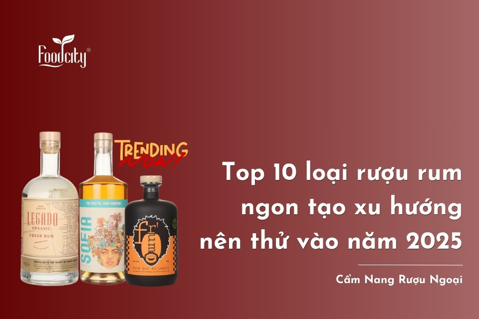 Top 10 loại rượu rum ngon tạo xu hướng nên thử vào năm 2025 Top 10 loại rượu rum ngon tạo xu hướng nên thử vào năm 2025