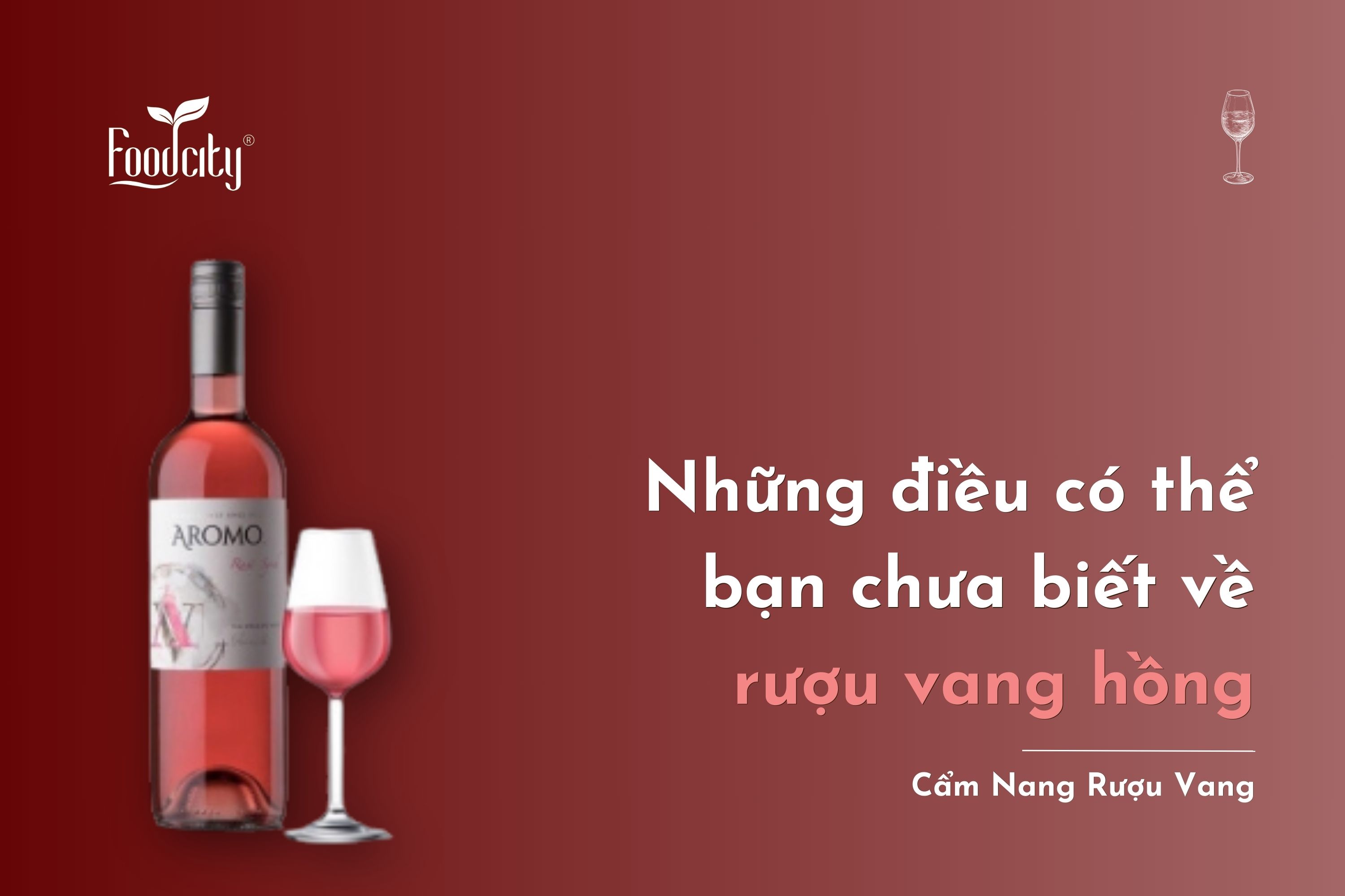 Rượu vang hồng là gì? Nguồn gốc, các dòng rượu vang hồng đáng thử 2026 Rượu vang hồng là gì? Nguồn gốc, các dòng rượu vang hồng đáng thử 2026