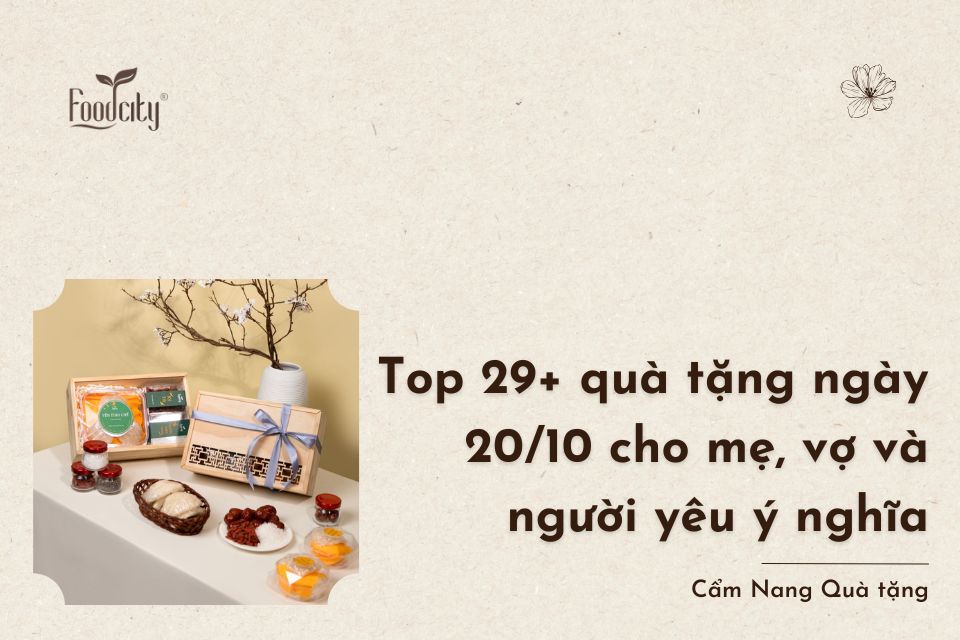 Top 29+ quà tặng ngày 20/10 cho mẹ, vợ và người yêu ý nghĩa