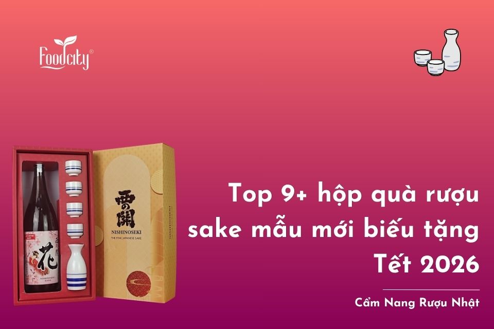 Top 9+ hộp quà rượu sake mẫu mới biếu tặng Tết 2026 Top 9+ hộp quà rượu sake mẫu mới biếu tặng Tết 2026