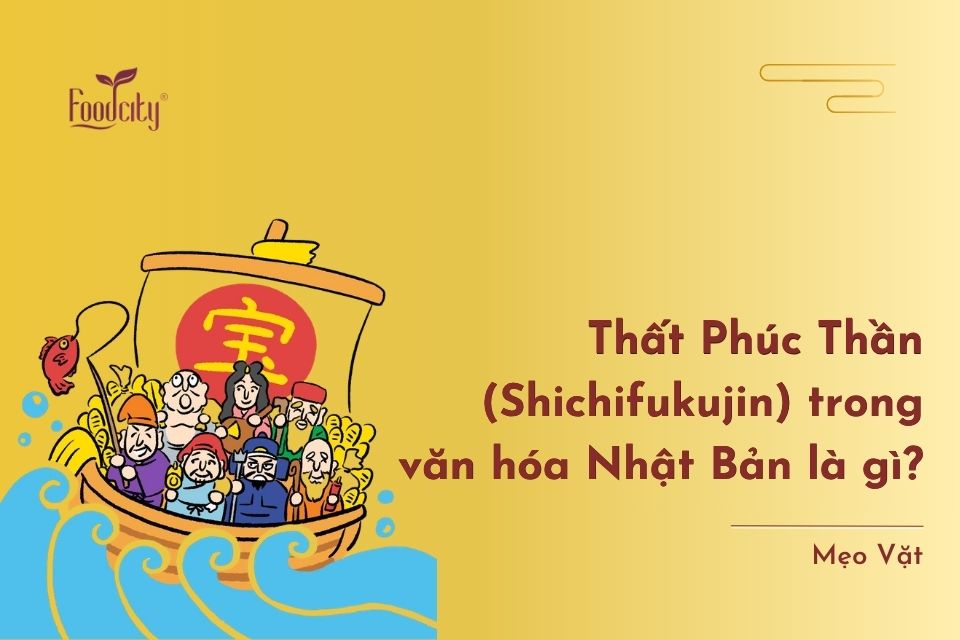 Thất Phúc Thần (Shichifukujin) trong văn hóa Nhật Bản là gì?