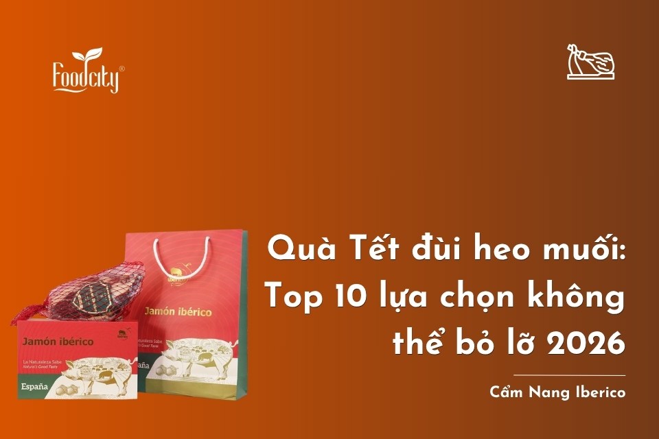 Quà Tết đùi heo muối: Top 10 lựa chọn không thể bỏ lỡ 2026
