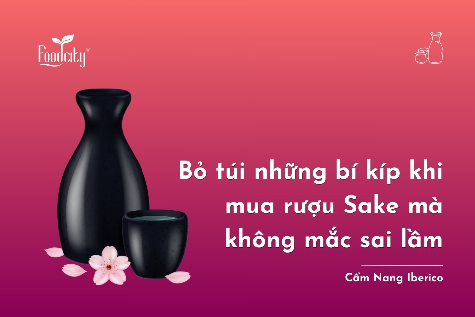 Những điểm lưu ý khi mua rượu sake để mua đúng hàng thật