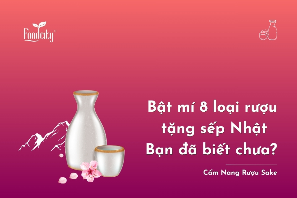 Bật mí 8 loại rượu tặng sếp Nhật đẹp mắt, ý nghĩa 2025